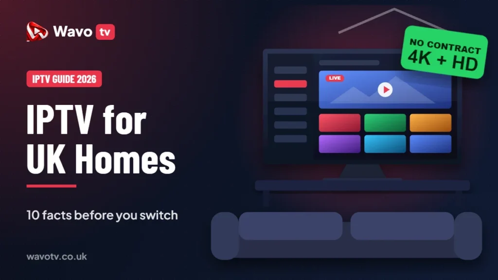 IPTV for UK homes: living room TV with 4K and no contract